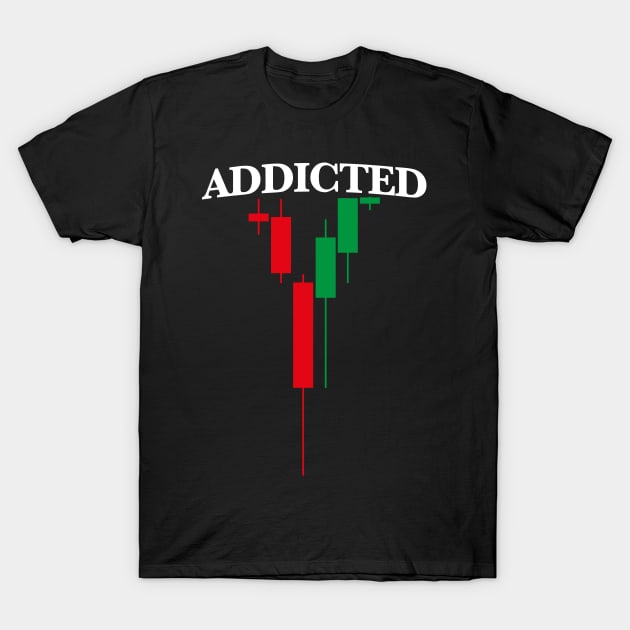 Addicted to Forex T-Shirt by cowyark rubbark